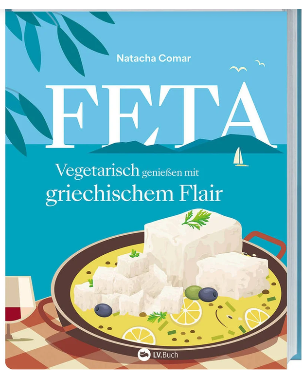 Buch "FETA- vegetarisch genießen mit griechischem Flair"